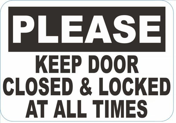 PLEASE KEEP DOOR CLOSED AND LOCKED AT ALL TIMES SIGN