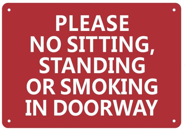 NO SITTING, NO STANDING, NO SMOKING IN THE DOORWAY Sign