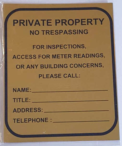 PRIVATE PROPERTY NO TRESPASSING FOR INSPECTIONS, METER READINGS OR ANY BUILDING CONCERNS, PLEASE CALL_ Sign