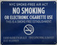 NYC Smoke free Act  SIGN "No Smoking or Electric cigarette Use" for establishment SIGN