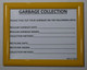 GARBAGE COLLECTION PLEASE TAKE OUT YOUR GARBAGE ON THE FOLLOWING DAYS   AGE