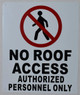 NO ROOF ACCESS AUTHORIZED PERSONNEL ONLY  AGE