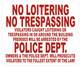 NO LOITERING NO TRESPASSING POLICE DEPARTMENT SIGN