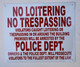 NO LOITERING NO TRESPASSING POLICE DEPARTMENT  SIGNAGE