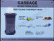 GARBAGE (EVERYTHING ELSE) (RECYCLING THE RIGHT WAY)  SIGNAGE