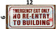 EMERGENCY EXIT ONLY NO RE-ENTRY TO BUILDING  SIGNAGE