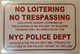 NO LOITERING NO TRESPASSING NYC POLICE DEPARTMENT SIGN