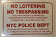 NO LOITERING NO TRESPASSING NYC POLICE DEPARTMENT  SIGNAGE