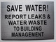 SAVE WATER REPORT LEAKS AND WATER WASTE TO BUILDING MANAGEMENT  AGE