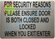 FOR SECURITY REASONS PLEASE ENSURE DOOR IS BOTH CLOSED AND LOCKED  AGE