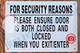 Sign FOR SECURITY REASONS PLEASE ENSURE DOOR IS BOTH CLOSED AND LOCKED WHEN YOU EXIT OR ENTER  AGE