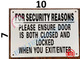 FOR SECURITY REASONS PLEASE ENSURE DOOR IS BOTH CLOSED AND LOCKED WHEN YOU EXIT OR ENTER   AGE