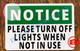 NOTICE PLEASE TURN OFF LIGHTS WHEN NOT IN USE  SIGNAGE