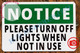 NOTICE PLEASE TURN OFF LIGHTS WHEN NOT IN USE  AGE