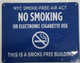 SIGN NYC Smoke free Act  "No Smoking or Electric cigarette Use" - THIS IS A SMOKE FREE BUILDING