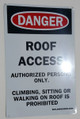 ROOF ACCESS AUTHORIZED PERSONS ONLY