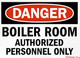 SIGN DANGER - BOILER ROOM AUTHORIZED PERSONNEL ONLY -El blanco Line