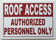 ROOF ACCESS AUTHORIZED PERSONNEL ONLY SIGNAGE