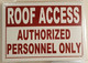 Compliance sign ROOF ACCESS AUTHORIZED PERSONNEL ONLY