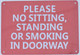 NO SITTING, NO STANDING, NO SMOKING IN THE DOORWAY