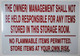 THE OWNER/ MANAGEMENT SHALL NOT BE HELD RESPONSIBLE FOR ANY ITEMS STORED IN THIS STORAGE ROOM. NO FLAMMABLE ITEMS PERMITTED. STORE ITEMS AT YOUR OWN RISK SIGN for Building