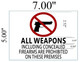 Compliance sign ALL WEAPONS INCLUDING CONCEALED FIREARMS ARE PROHIBITED ON THESE PREMISES  - PURE WHITE (ALUMINUM S)
