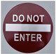 DO NOT ENTER Signage (ROUND CIRCLE ALUMINUM Signage DIAMETER 7'')