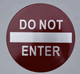 DO NOT ENTER  (ROUND CIRCLE ALUMINUM  DIAMETER 7'') BUILDING SIGN