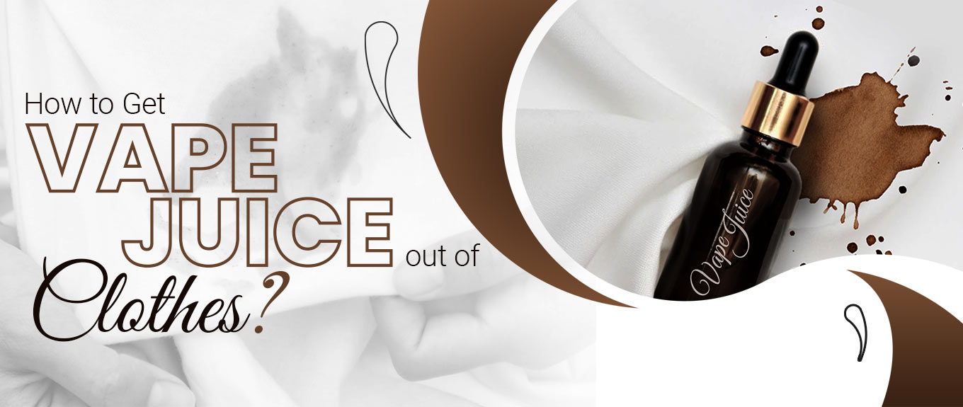 How to Get Vape Juice Out of Clothes?