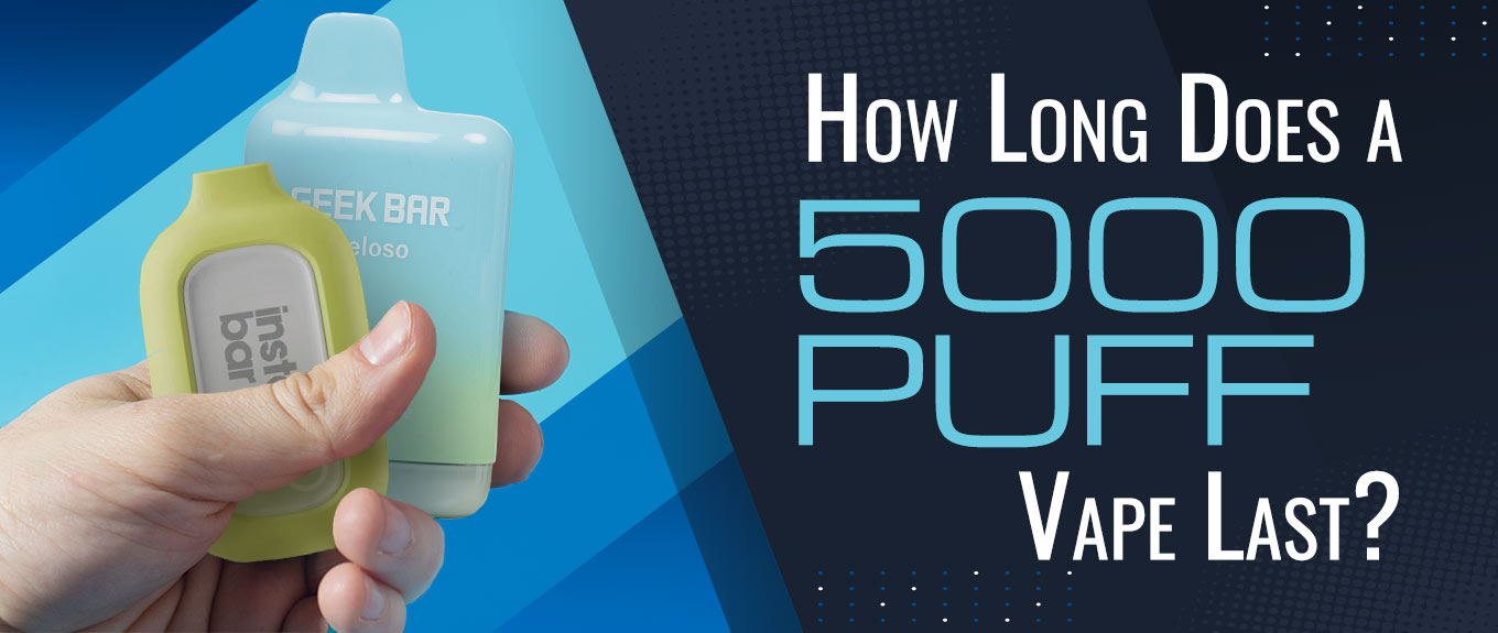 How Long Does a 5000 Puff Vape Last?