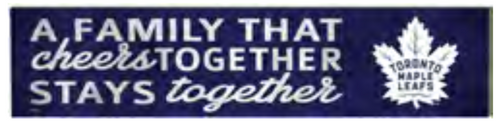 Toronto Maple Leafs NHL 3x13 Family That Cheers Together Sign Toronto Maple Leafs NHL 3x13 Family That Cheers Together Sign