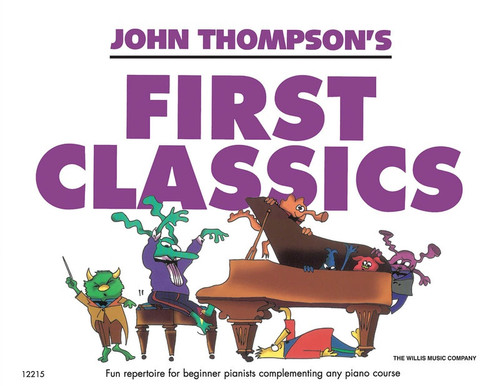 John Thompson's Easiest Piano Course - First Classics