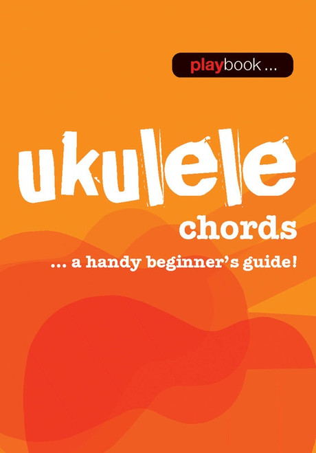 Ukulele Playbook Handy Chords For Beginners