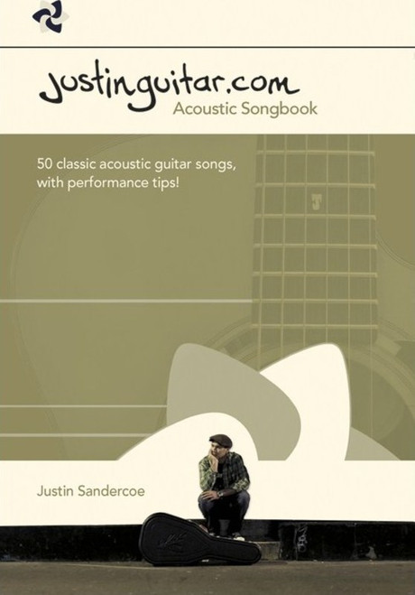 JustinGuitar.com Acoustic Songbook featuring 50 acoustic guitar songs with lyrics, chords, fingerpicking patterns, strumming guides and guitar TAB