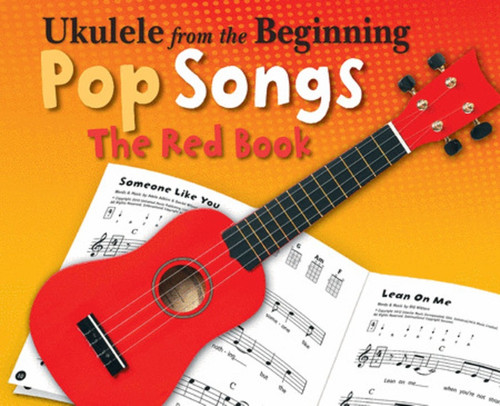 Ukulele from the Beginning - Pop Songs (Red Book)