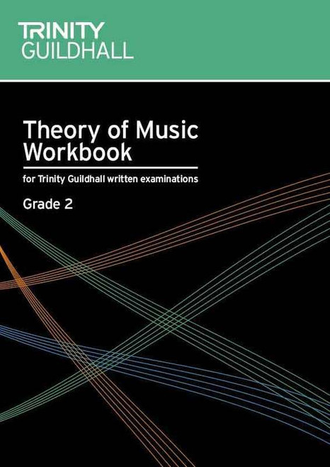 Trinity Theory of Music Workbook Grade 2 - Theory Trinity TG006516 Trinity Theory of Music Workbook Grade 2 - Theory Trinity TG006516
