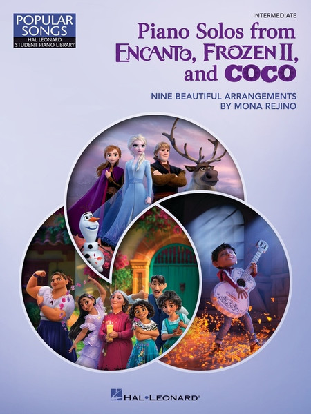 Piano Solos from Encanto, Frozen II, and Coco Nine Beautiful Arrangements by Mona Rejino- Cover