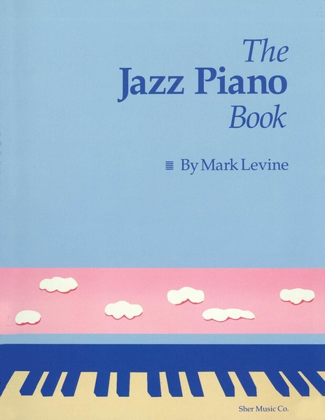 The Jazz Piano Book – Mark Levine