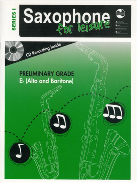 Saxophone for Leisure Prelim E Flat Book/CD Series 1