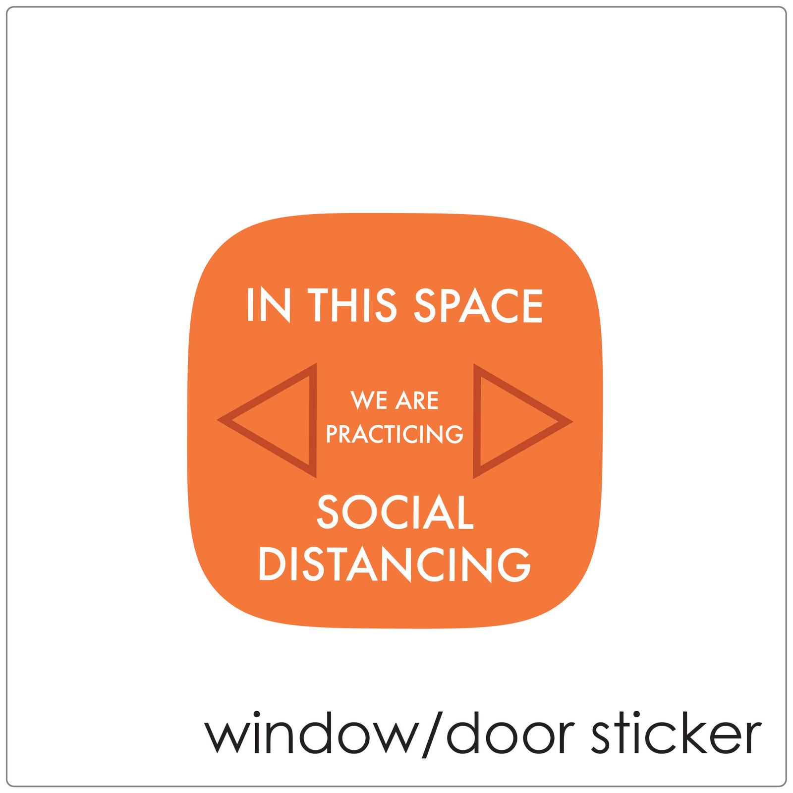 social distancing WINDOW stickers
Self-adhesive Corona virus WINDOW sticker to help social distancing.