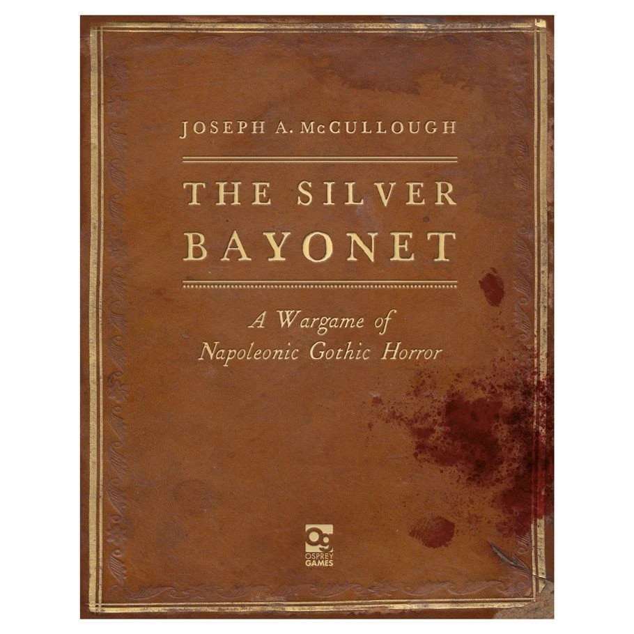 The Silver Bayonet: A Wargame of Napoleonic Gothic Horror