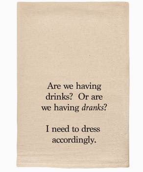 Kitchen Towel Drinks or Dranks