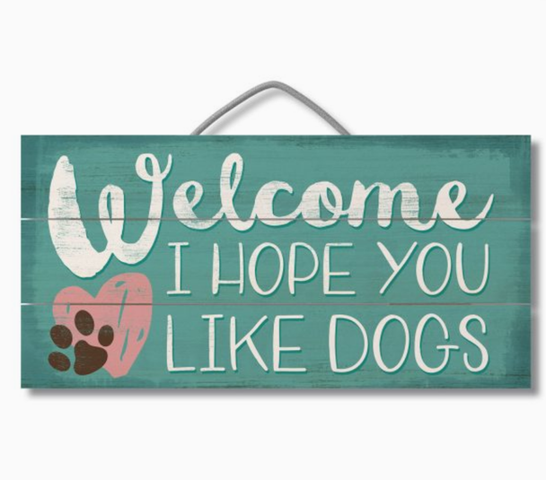 pallet wood sign welcome hope you like dogs