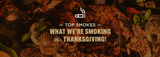 Top 5 Cigars to Enjoy This Thanksgiving: What We’re Smoking This Year