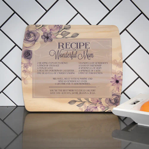 Recipe for a Wonderful Mother - Mother's Day cutting board