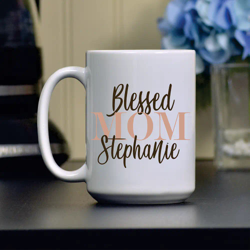 Personalized coffee mug for mom says "Blessed Mom" and has her name