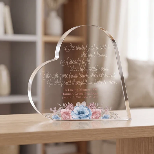 Personalized memorial heart plaque for loss of sister  is made of acrylic and features a short verse along with her name and dates.