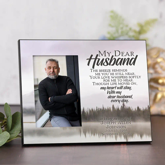 Memorial picture frame for loss of husband is personalizaed with his name and dates and holds a 4"x6" photograph.