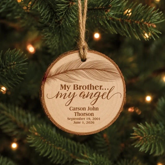 Personalized My Brother, My Angel rustic pine wood memorial ornament engraved with name and dates