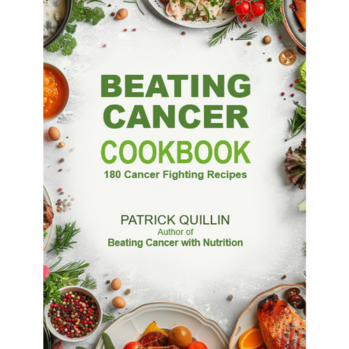 Beating cancer cookbook by Dr. Patrick Quillin